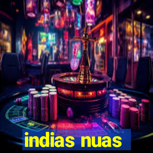 indias nuas